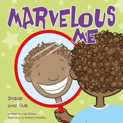 Marvelous Me: Inside and Out - Lisa Bullard