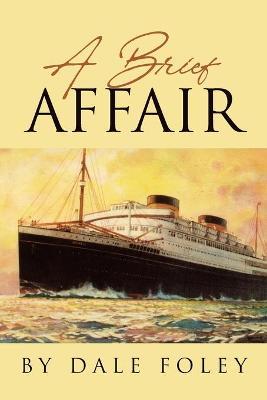 A Brief Affair - Dale Foley