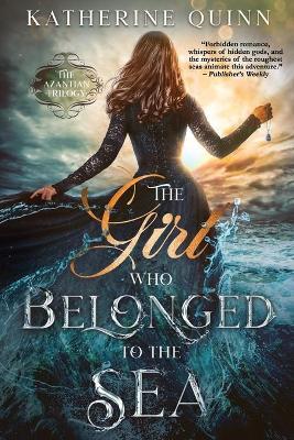 The Girl Who Belonged to the Sea - Katherine Quinn