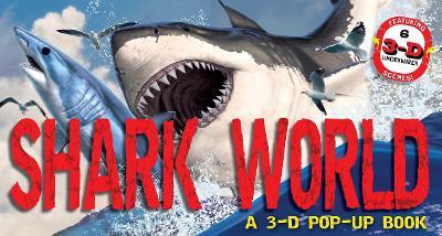 Shark World: A 3-D Pop-Up Book - Julius Csotonyi