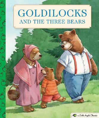 Goldilocks and the Three Bears: A Little Apple Classic - Gabhor Utomo