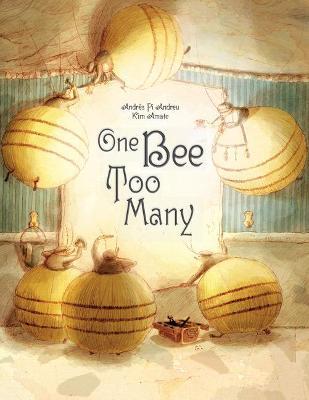 One Bee Too Many: (Picture Book for Kids about Tolerance, Diversity, and Prejudice) - Andr�s Pi Andreu