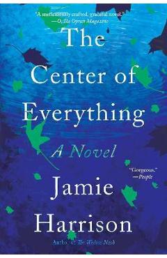 Coperta cărții 'The Center of Everything - Jamie Harrison'
