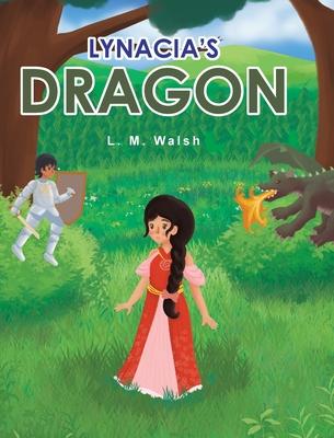 Lynacia's Dragon - L. M. Walsh