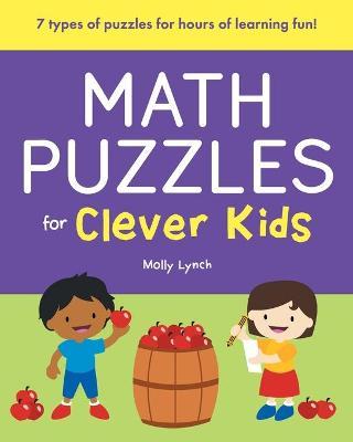 Math Puzzles for Clever Kids - Molly Lynch