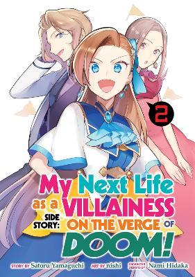 My Next Life as a Villainess Side Story: On the Verge of Doom! (Manga) Vol. 2 - Satoru Yamaguchi