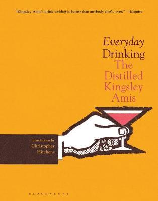 Everyday Drinking: The Distilled Kingsley Amis - Kingsley Amis