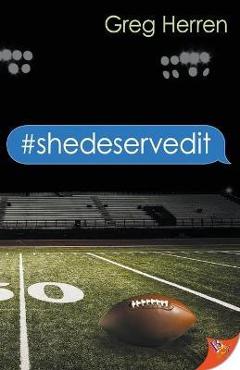 Coperta cărții '#Shedeservedit - Greg Herren'