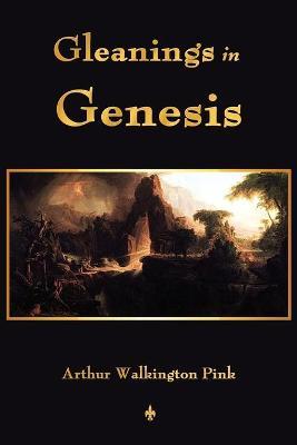 Gleanings In Genesis - A. W. Pink