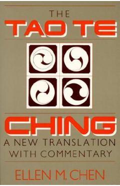 Poza produsului Tao Te Ching: A New Translation with Commentary - Ellen Chen