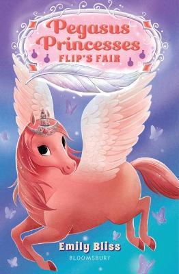 Pegasus Princesses 3: Flip's Fair - Emily Bliss