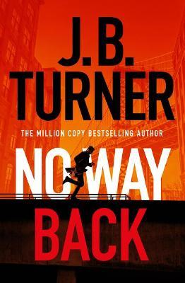 No Way Back - J. B. Turner