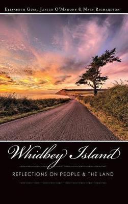 Whidbey Island: Reflections on People & the Land - Elizabeth Guss