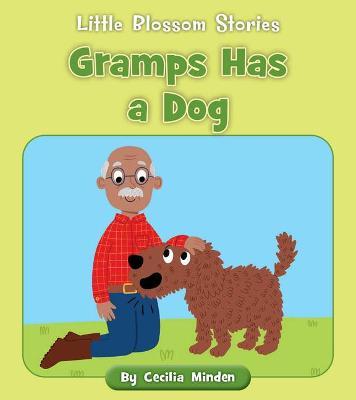 Gramps Has a Dog - Cecilia Minden