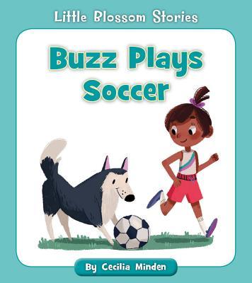 Buzz Plays Soccer - Cecilia Minden