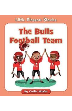 Poza produsului The Bulls Football Team - Cecilia Minden
