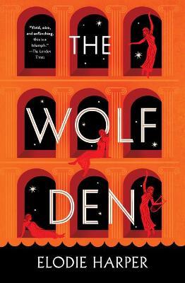 The Wolf Den: Volume 1 - Elodie Harper