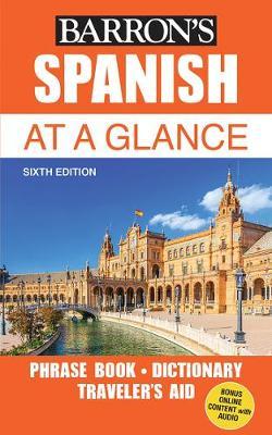 Spanish at a Glance: Foreign Language Phrasebook & Dictionary - Gail Stein