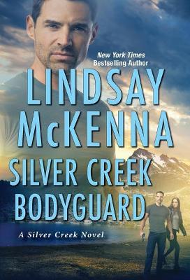 Silver Creek Bodyguard - Lindsay Mckenna