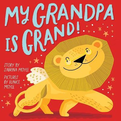 My Grandpa Is Grand! (a Hello!lucky Book) - Hello!lucky