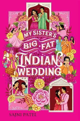 My Sister's Big Fat Indian Wedding - Sajni Patel