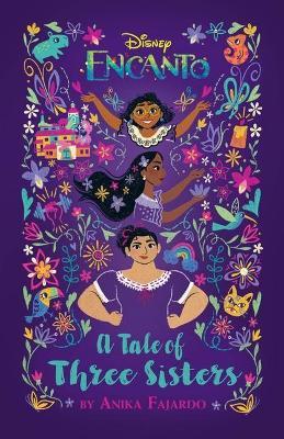 Encanto: A Tale of Three Sisters - Disney Books