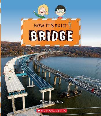 Bridge (How It's Built) - Vicky Franchino