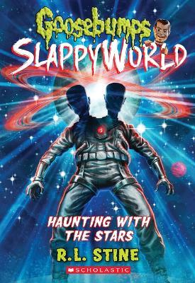Haunting with the Stars (Goosebumps Slappyworld #17) - R. L. Stine
