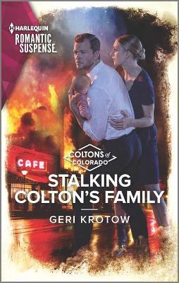Stalking Colton's Family - Geri Krotow