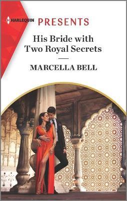 His Bride with Two Royal Secrets - Marcella Bell