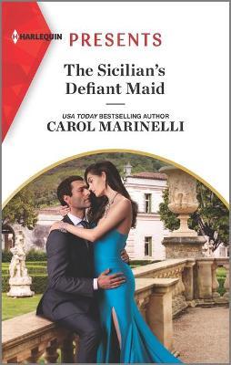 The Sicilian's Defiant Maid - Carol Marinelli