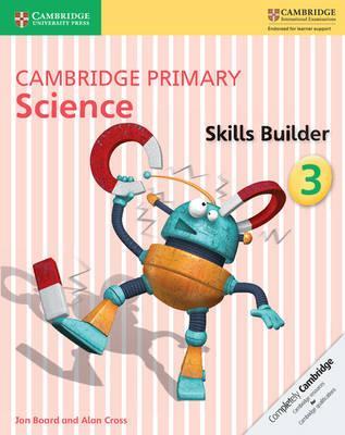 Cambridge Primary Science Skills Builder 3 - Jon Board