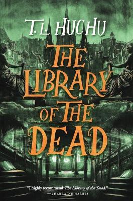 The Library of the Dead - T. L. Huchu