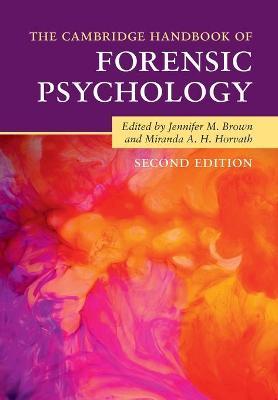 The Cambridge Handbook of Forensic Psychology - Jennifer M. Brown