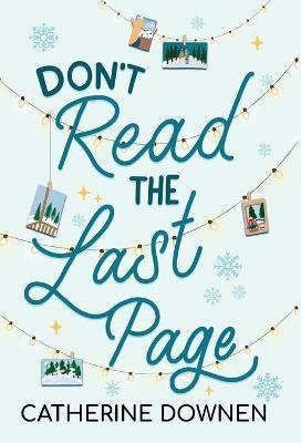 Don't Read the Last Page - Catherine Downen