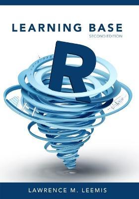Learning Base R, Second Edition - Lawrence M. Leemis