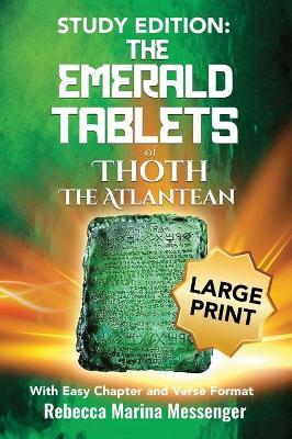 Study Edition The Emerald Tablets of Thoth The Atlantean: With Easy Chapter and Verse Format - Rebecca Marina Messenger