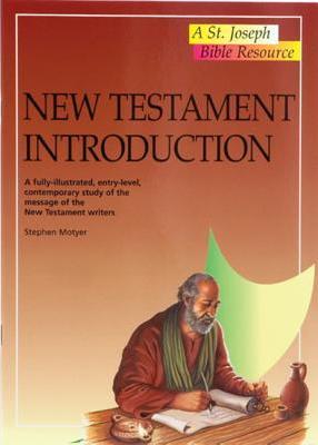 New Testament Introduction: A Fully-Illustrated, Entry-Level, Contemporary Study of the Message of the New Testament Writers - Stephen Motyer