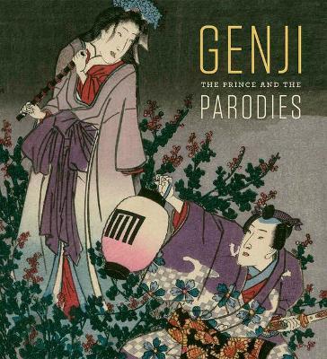 Genji: The Prince and the Parodies - Sarah E. Thompson