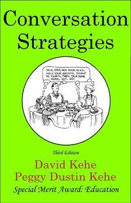 Conversation Strategies: Pair and Group Activities for Develping Communicative Competence - David Kehe
