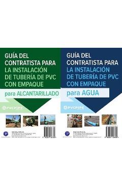 Coperta cărții 'Gu�a del Contratista Para Instalaci�n de Tuber�as de PVC Con Empaque Para Agua/ Para Alcantarillado - Uni-bell Pvc Pipe'
