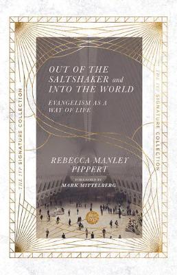 Out of the Saltshaker and Into the World: Evangelism as a Way of Life - Rebecca Manley Pippert