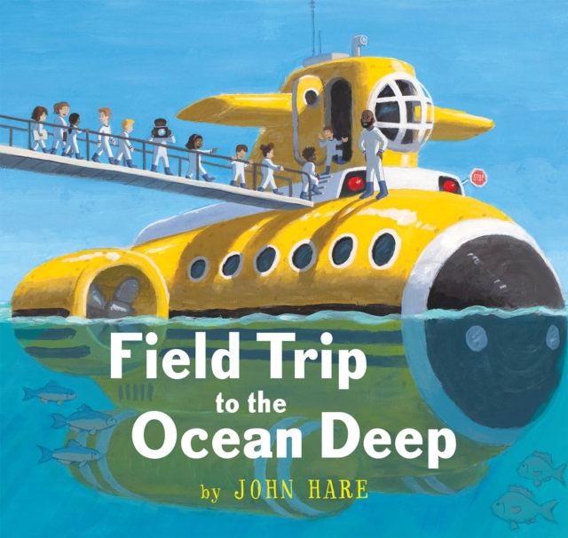 Coperta cărții 'Field Trip to the Ocean Deep - John Hare'