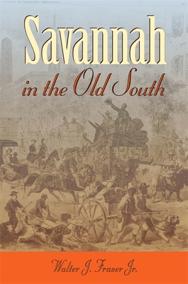 Savannah in the Old South - Walter J. Fraser