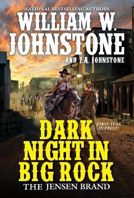Dark Night in Big Rock - William W. Johnstone