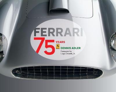 Ferrari: 75 Years - Dennis Adler