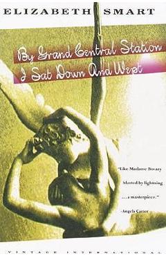 Coperta cărții 'By Grand Central Station I Sat Down and Wept - Elizabeth Smart'