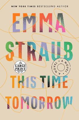 This Time Tomorrow - Emma Straub