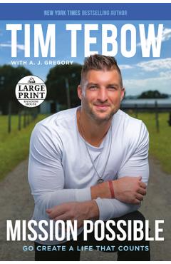 Coperta cărții 'Mission Possible: Go Create a Life That Counts - Tim Tebow'
