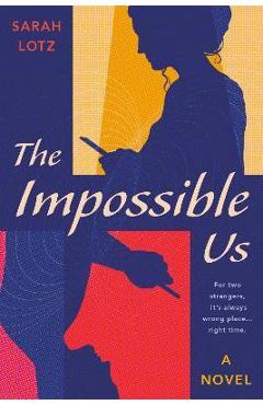 Coperta cărții 'The Impossible Us - Sarah Lotz'